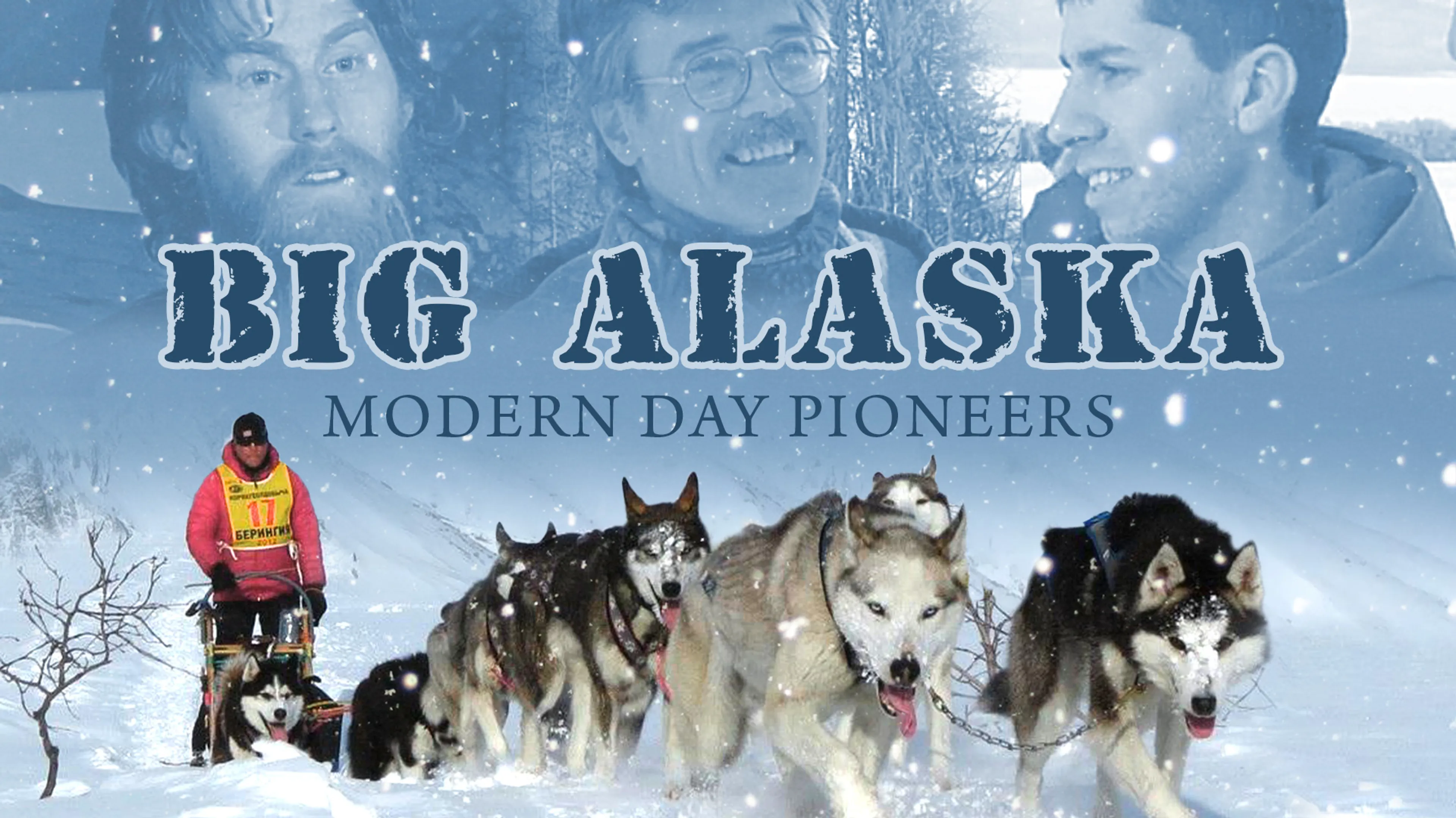 Big Alaska: Modern Day Pioneers poster
